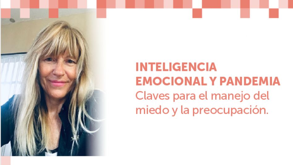 Inteligencia Emocional y Pandemia: claves para el manejo del miedo y la preocupación