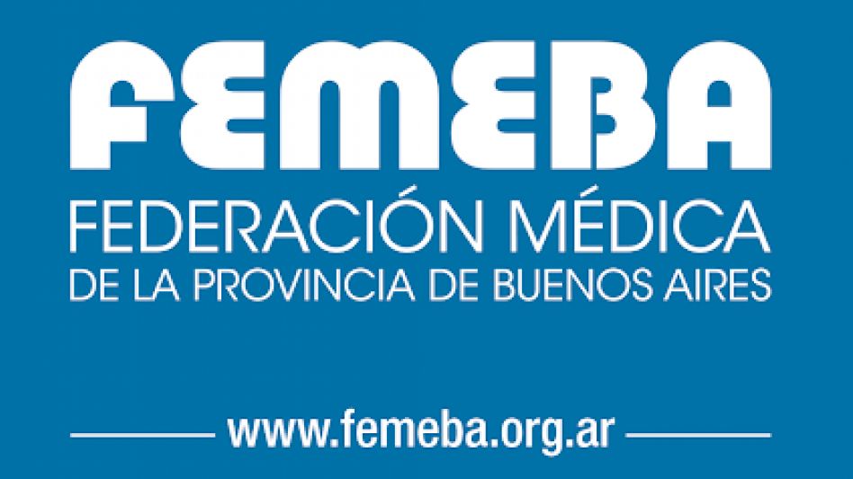 "FEMEBA agradece profundamente a todos sus médicos por el esfuerzo  que con valentía y dedicación están realizando"