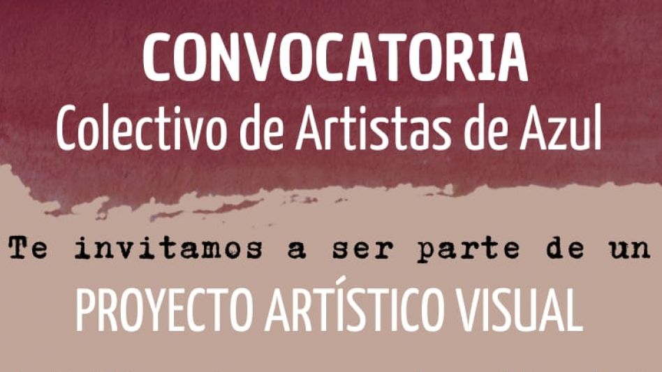 Colectivo de Artistas de Azul invitan a participar de Proyecto Artístico  Visual