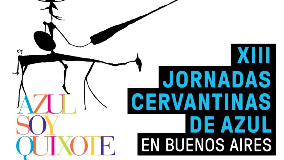 ¿Por qué las XIII Jornadas Académicas Cervantinas se trasladan de Azul a CABA?