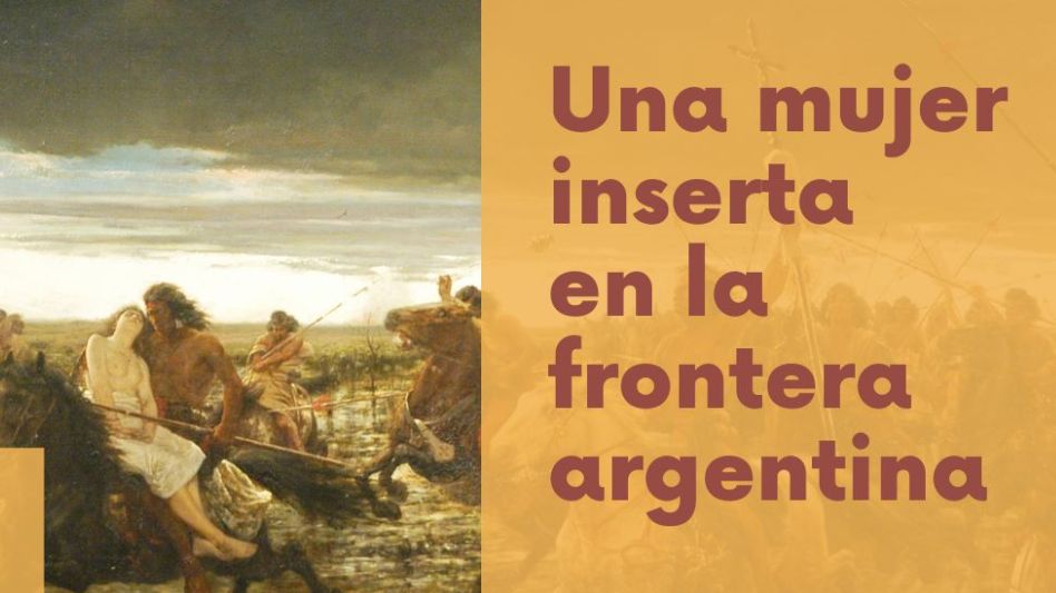 Charla: Una mujer inserta en la frontera argentina