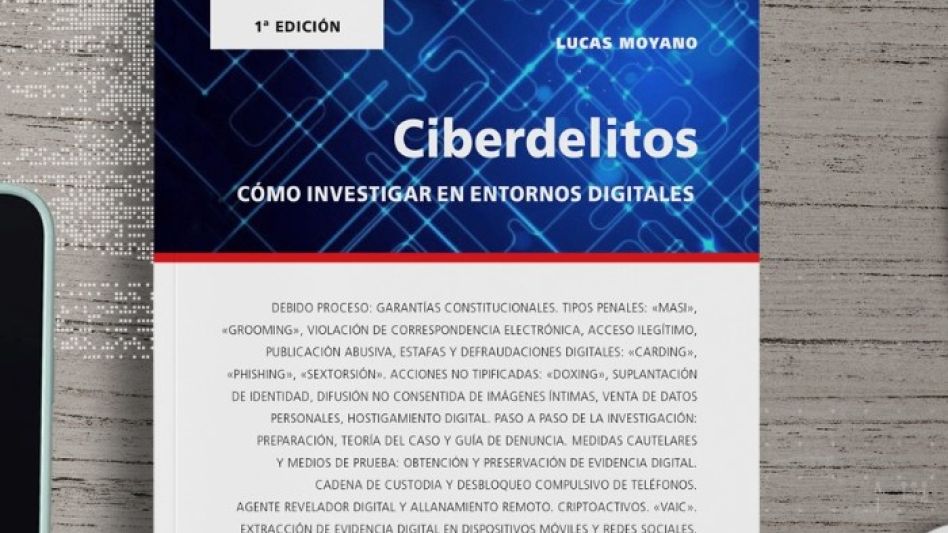 "Ciberdelitos": Un libro del fiscal Lucas Moyano