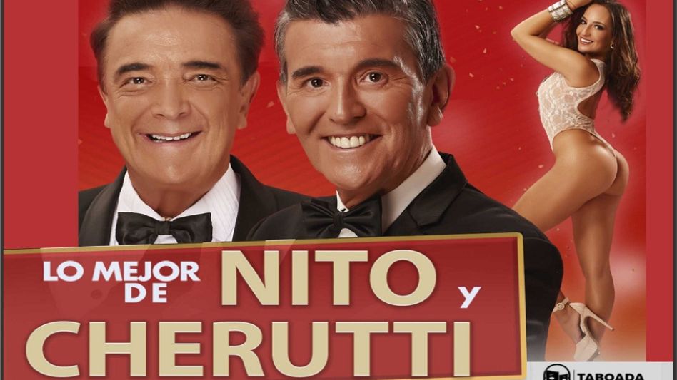 "Lo mejor de Nito y   Cherutti", en el Teatro