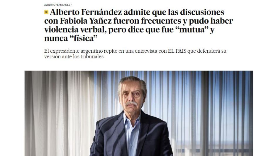 Alberto Fernández, al diario El País de España: "Estoy siendo acusado de algo que no he hecho"