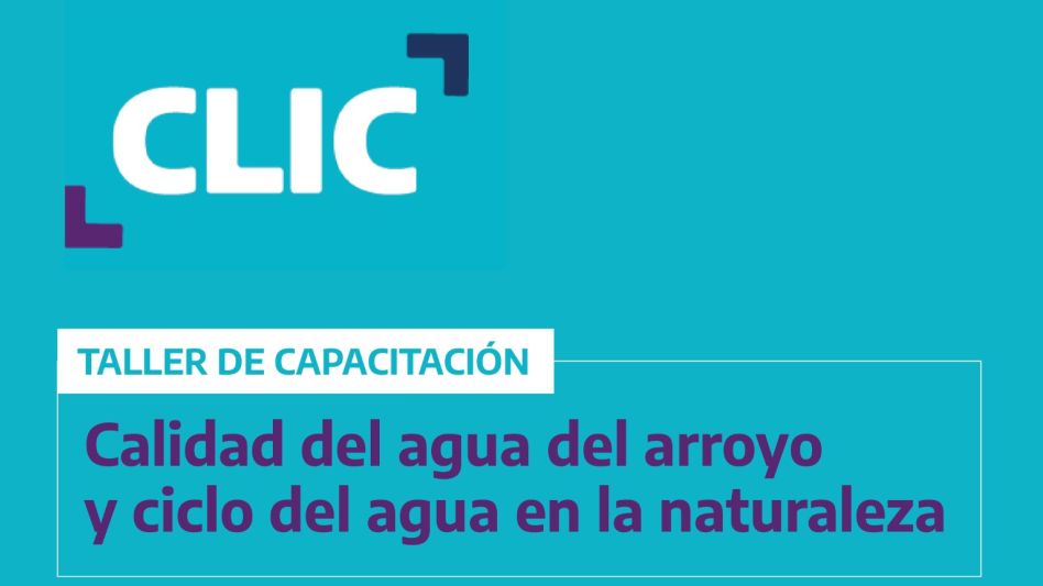 CLIC: Taller "Calidad del agua del arroyo y ciclo del agua en la naturaleza"