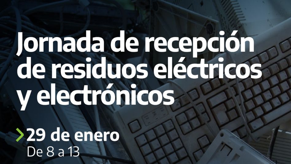 Jornada de Recepción de Residuos Electrónicos y Eléctricos