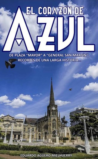 "El corazón de Azul", de Eduardo Agüero Mielhuerry