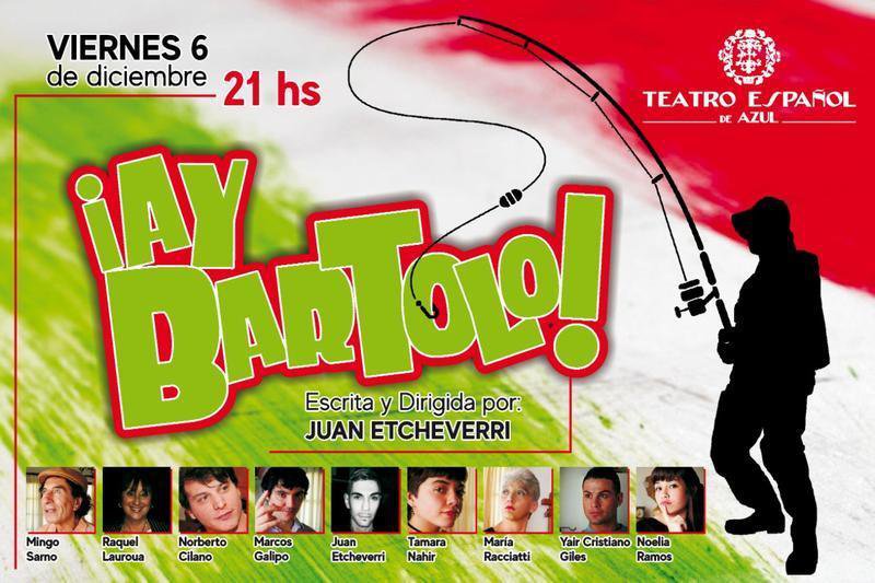 Por primera vez en el Español  en escena "Ay Bartolo"