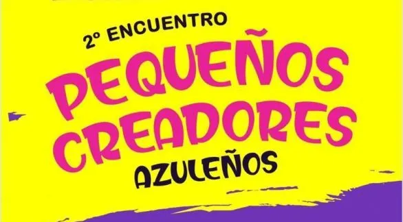 Muestra de Pequeños   Creadores Azuleños  